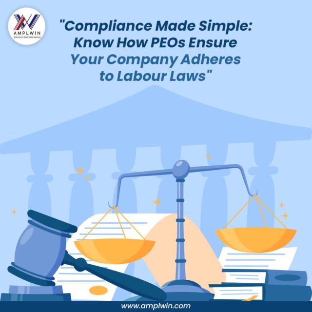 Compliance Made Simple: Know How PEOs Ensure Your Company Adheres to Labour Laws